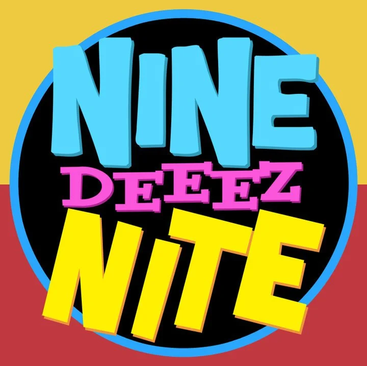 Nine Deeez Nite 