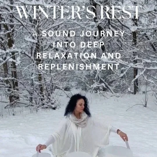 Winter's Rest- Sound Journey Into Deep Relaxation February 16th | 5:45pm to 7pm