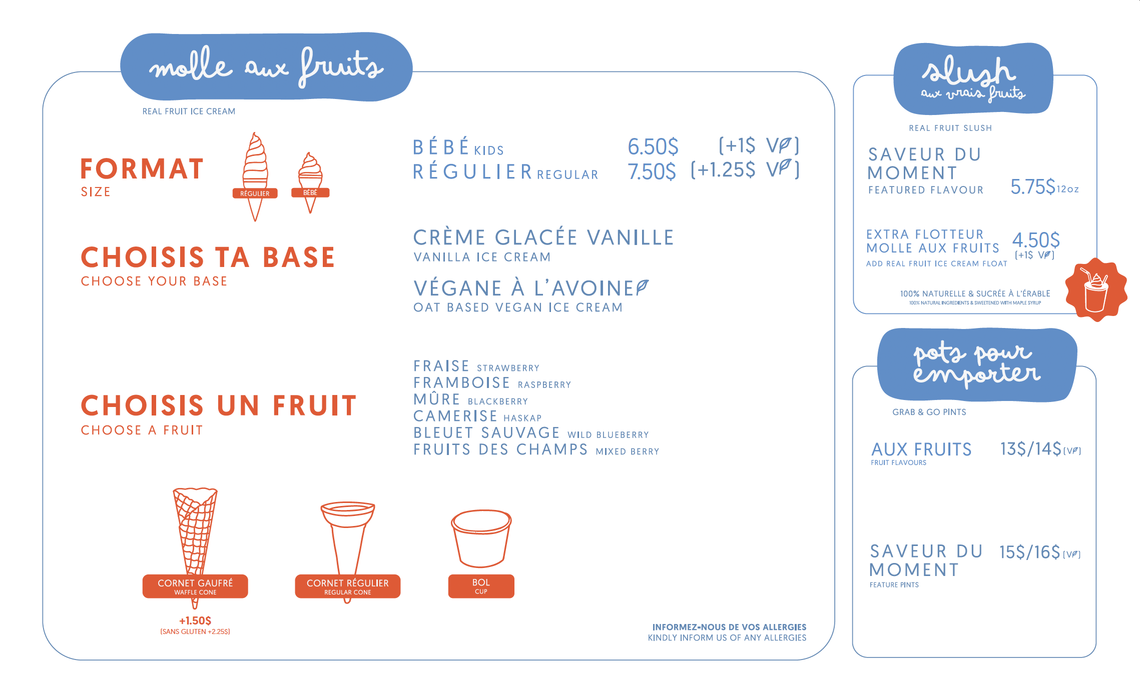 Menu pour une crème glacée aux fruits, avec options de format, choix de base régulière ou végane, et choix de fruits, offert dans un cornet gaufré, cornet régulier, bol ou cornet sans gluten. Slush 100% naturelle aux vrais fruits, sucrée à l'érable
