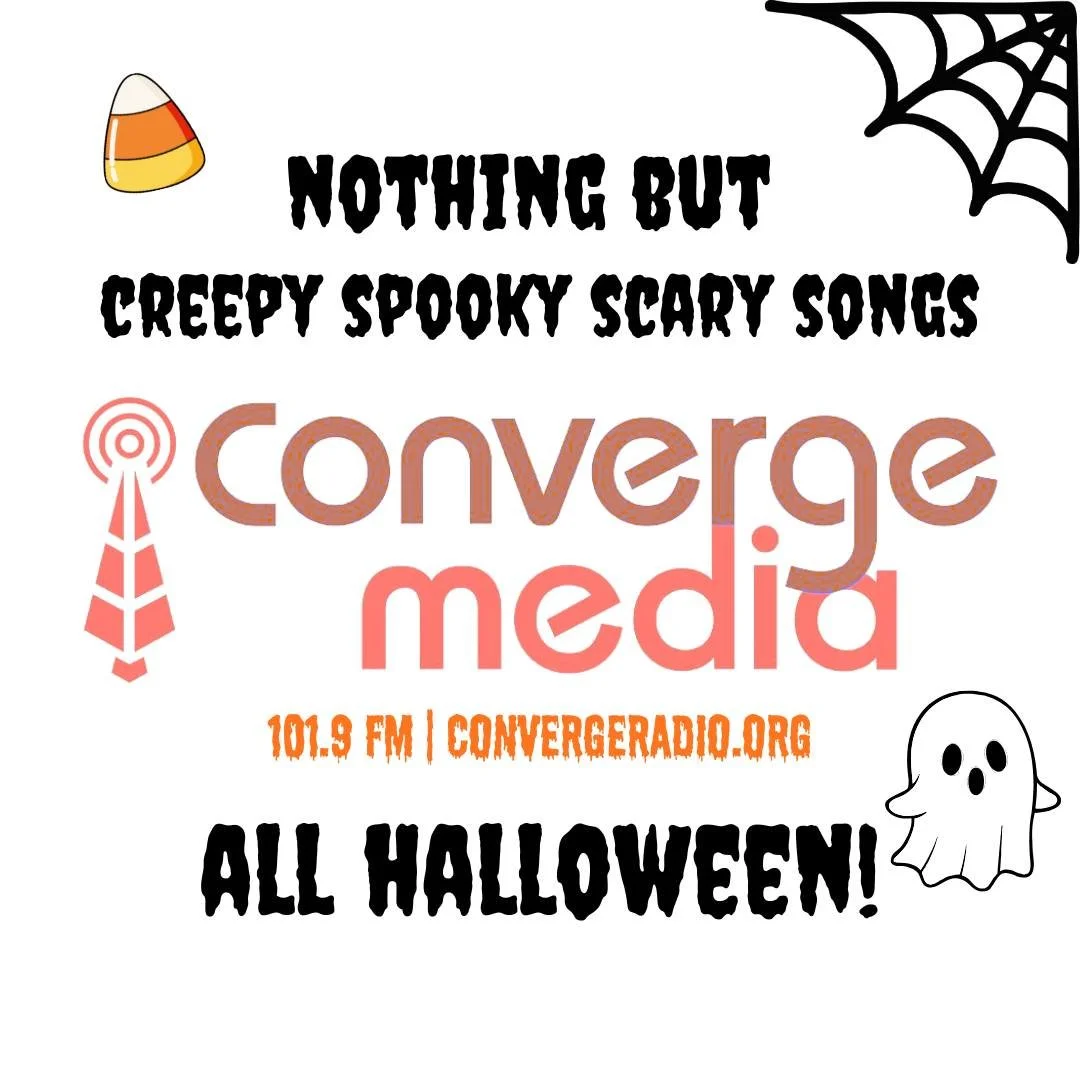 Listen in for the 24 hours of Halloween, and you'll hear nothin' the but ookiest, spookiest tunes.  Your ear bones will rattle in delight.

Thanks for supporting Converge Radio!