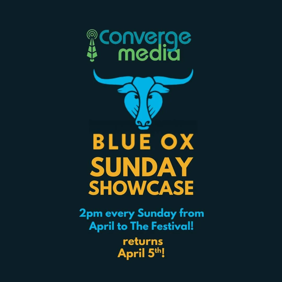 Every year from April until the festival, we highlight Blue Ox Music Festival recording artists with the Blue Ox Sunday Showcase!  It's your chance to hear some of your favorites, or get to know some artists- Sundays at 2pm on 101.9FM or convergeradi
