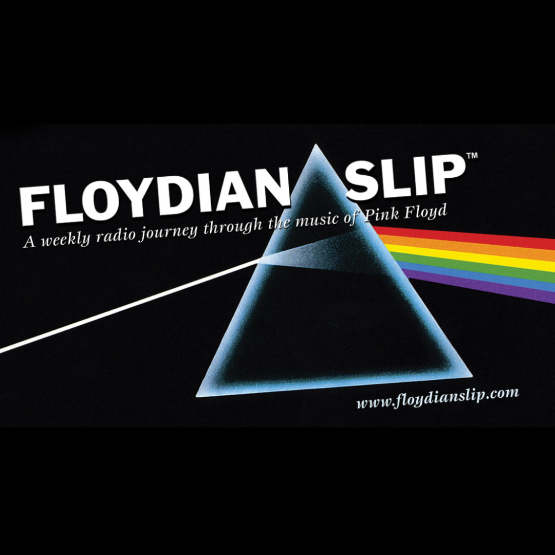 Black promotional poster for 'Floydian Slip,' a weekly radio show about Pink Floyd's music, featuring a prism with a white light entering and a rainbow emerging, and the show's website URL.