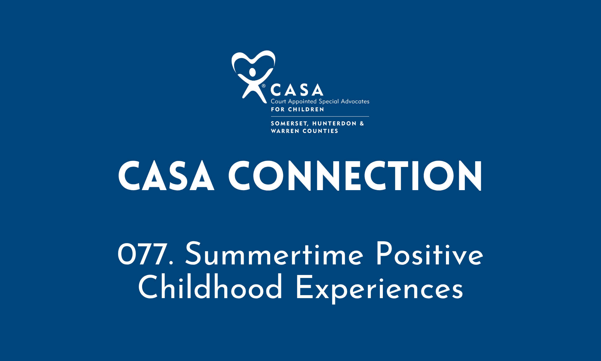 077. Summertime Positive Childhood Experiences