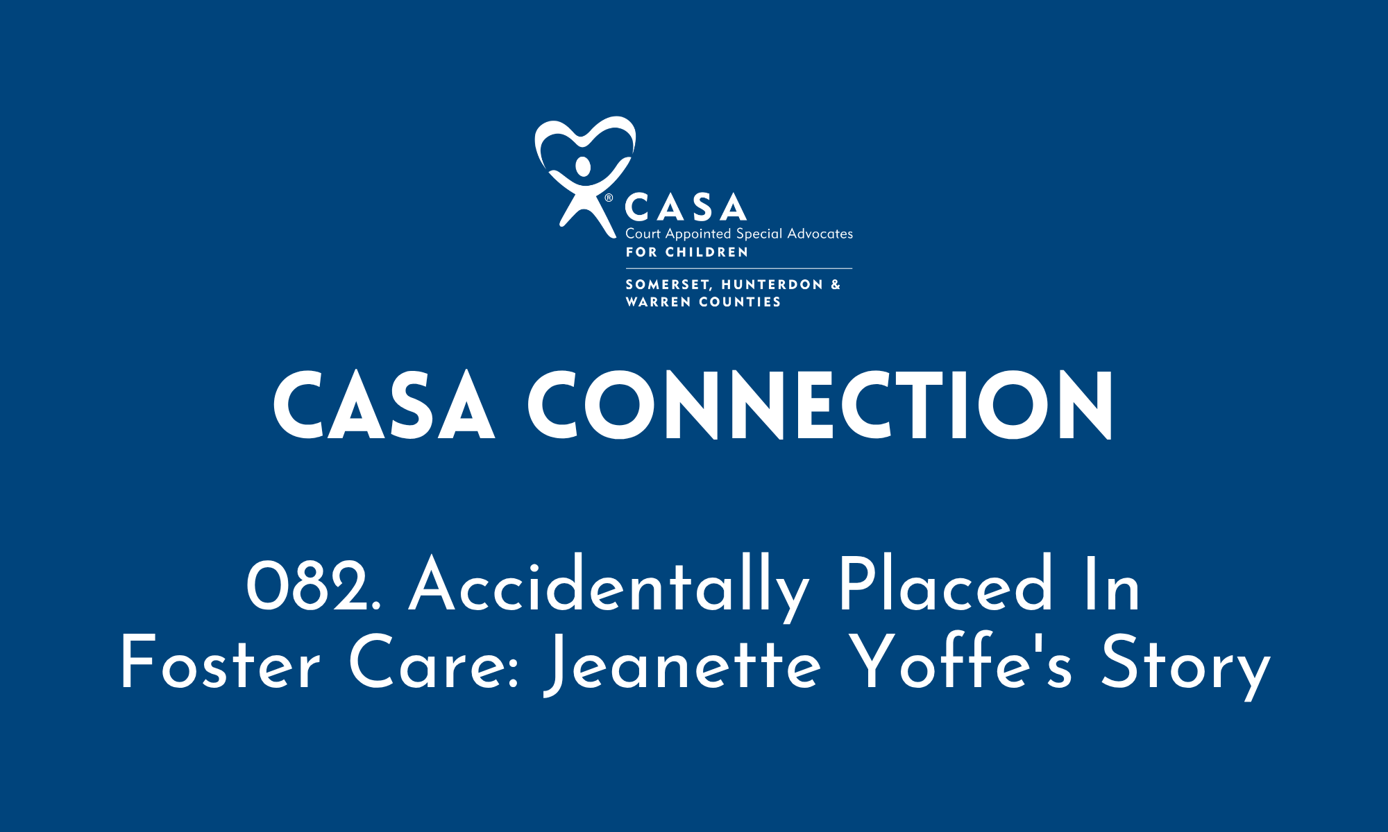 082. Accidentally Placed In Foster Care: Jeanette Yoffe's Story