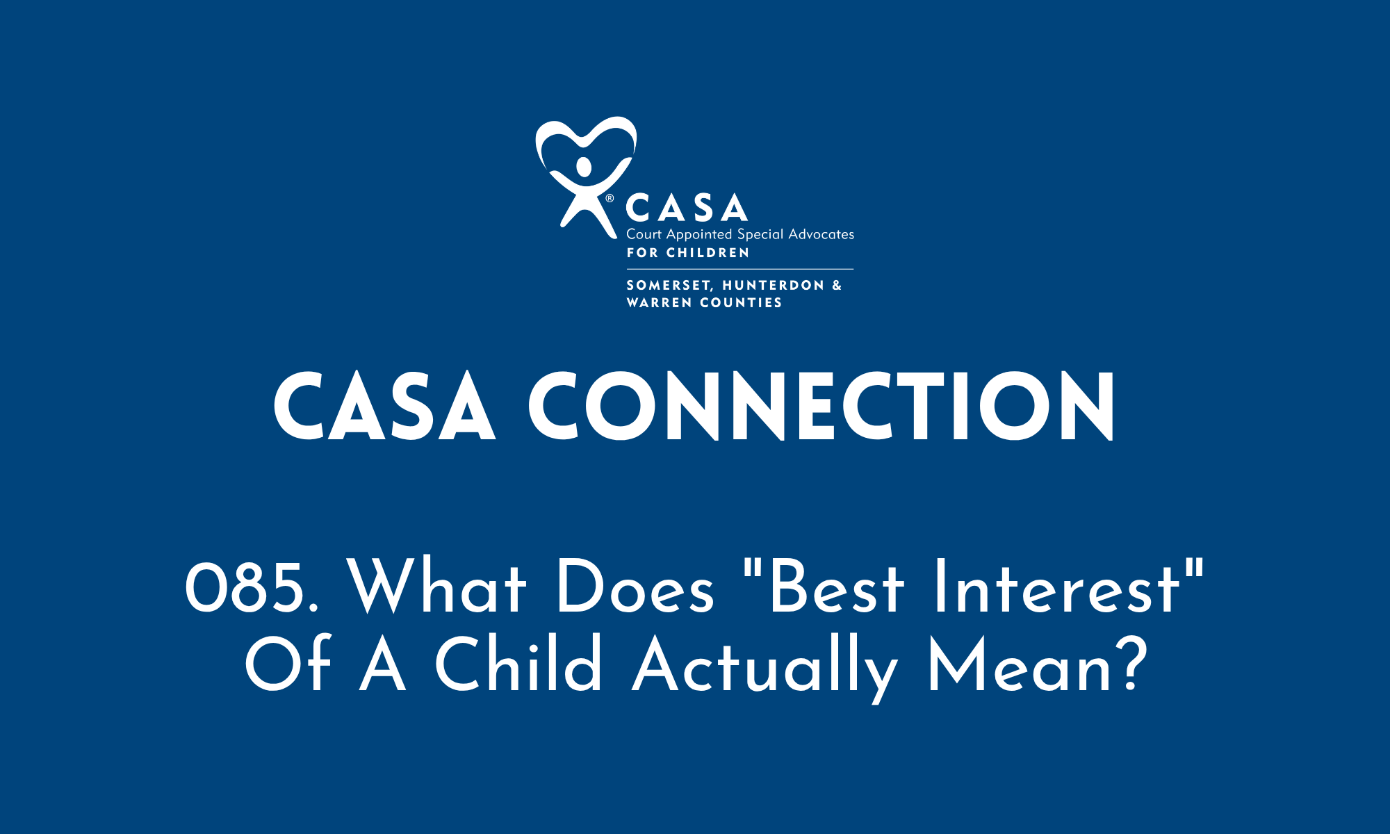 085. What Does "Best Interest" Of A Child Actually Mean?
