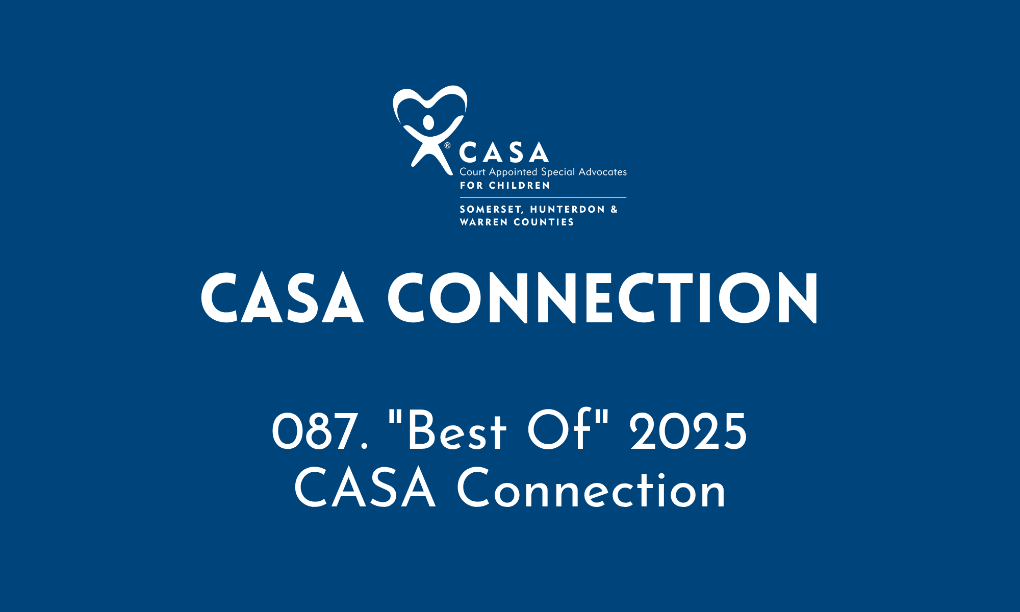 087. "Best Of" 2025 CASA Connection