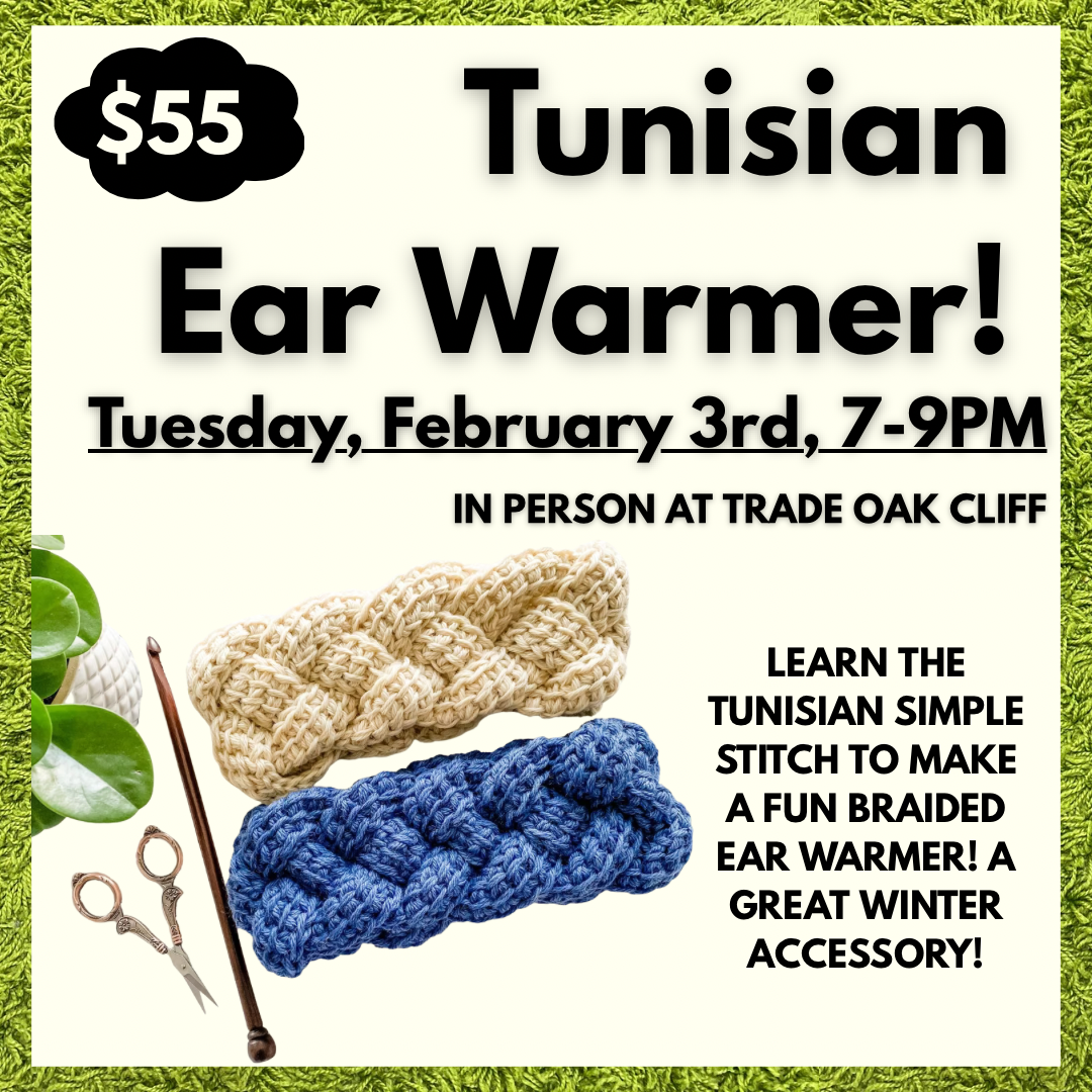 Tuesday, February 3, (7-9PM) Tunisian Crochet Ear Warmer