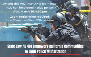 Demilitarizing Police in California: Intro to AB 481 Advocacy
