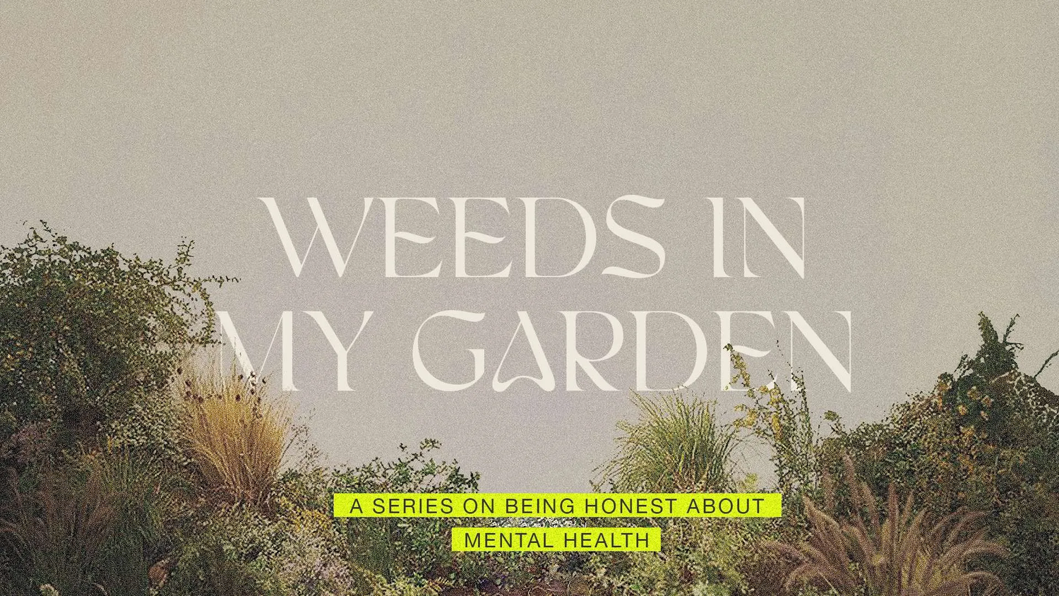 Weeds In My Garden: It's Okay not to be Okay