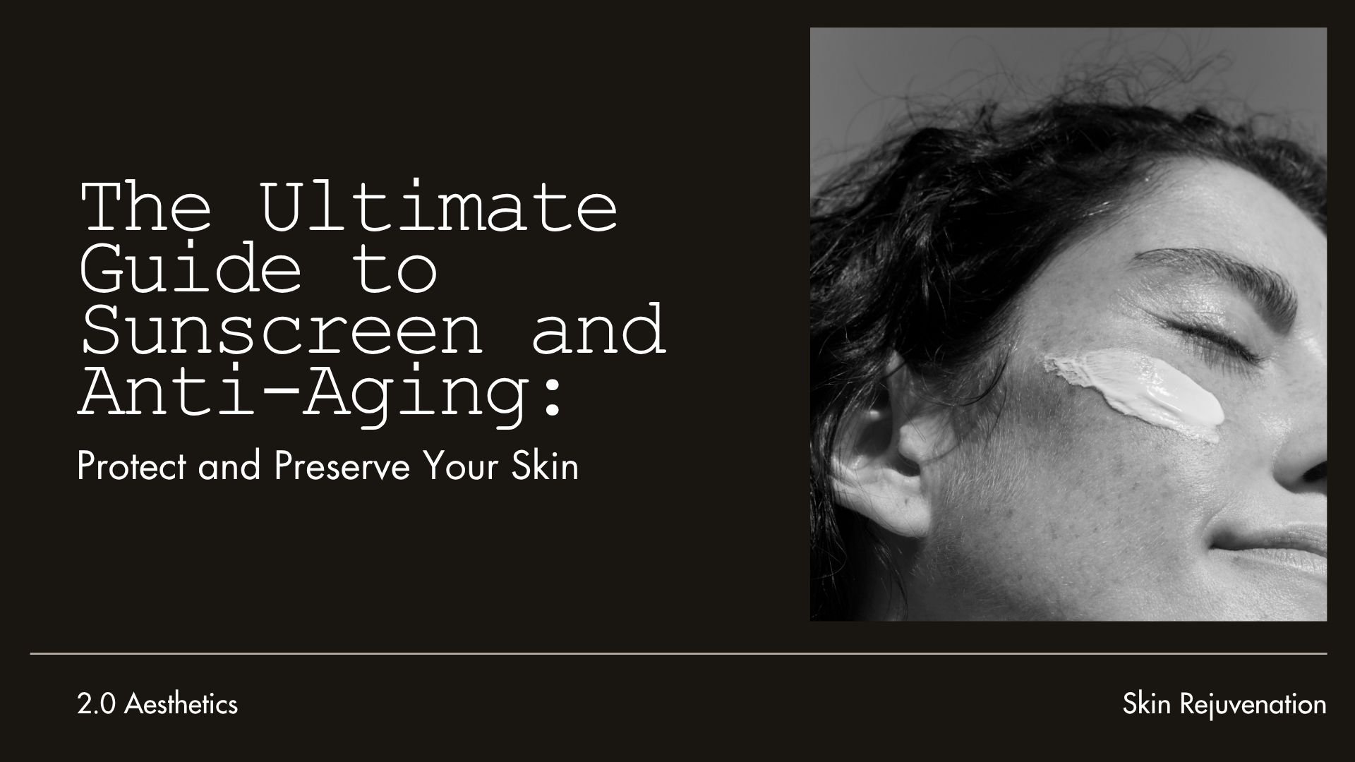 The Ultimate Guide to Sunscreen and Anti-Aging: Protect and Preserve ...