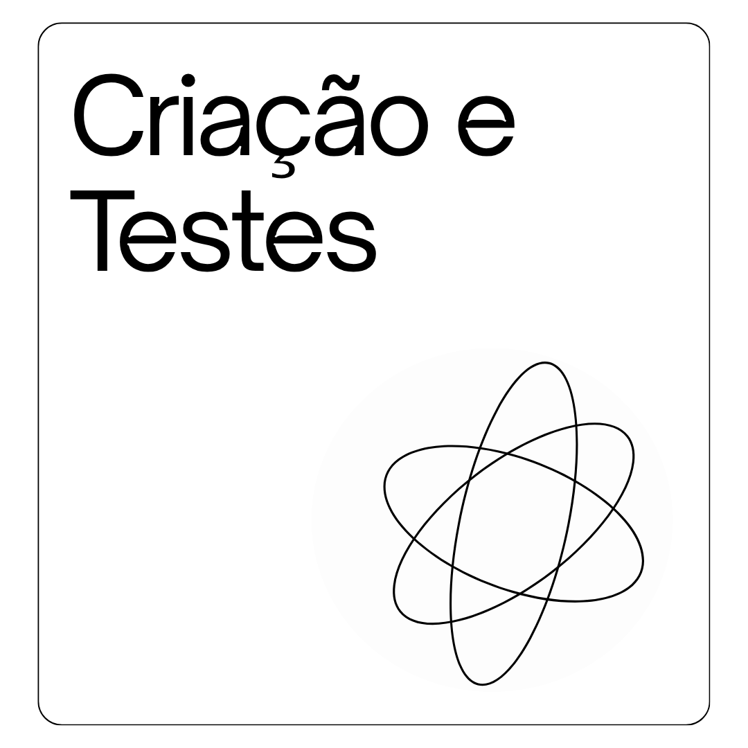 elemento visual escrito "Criação e Testes"