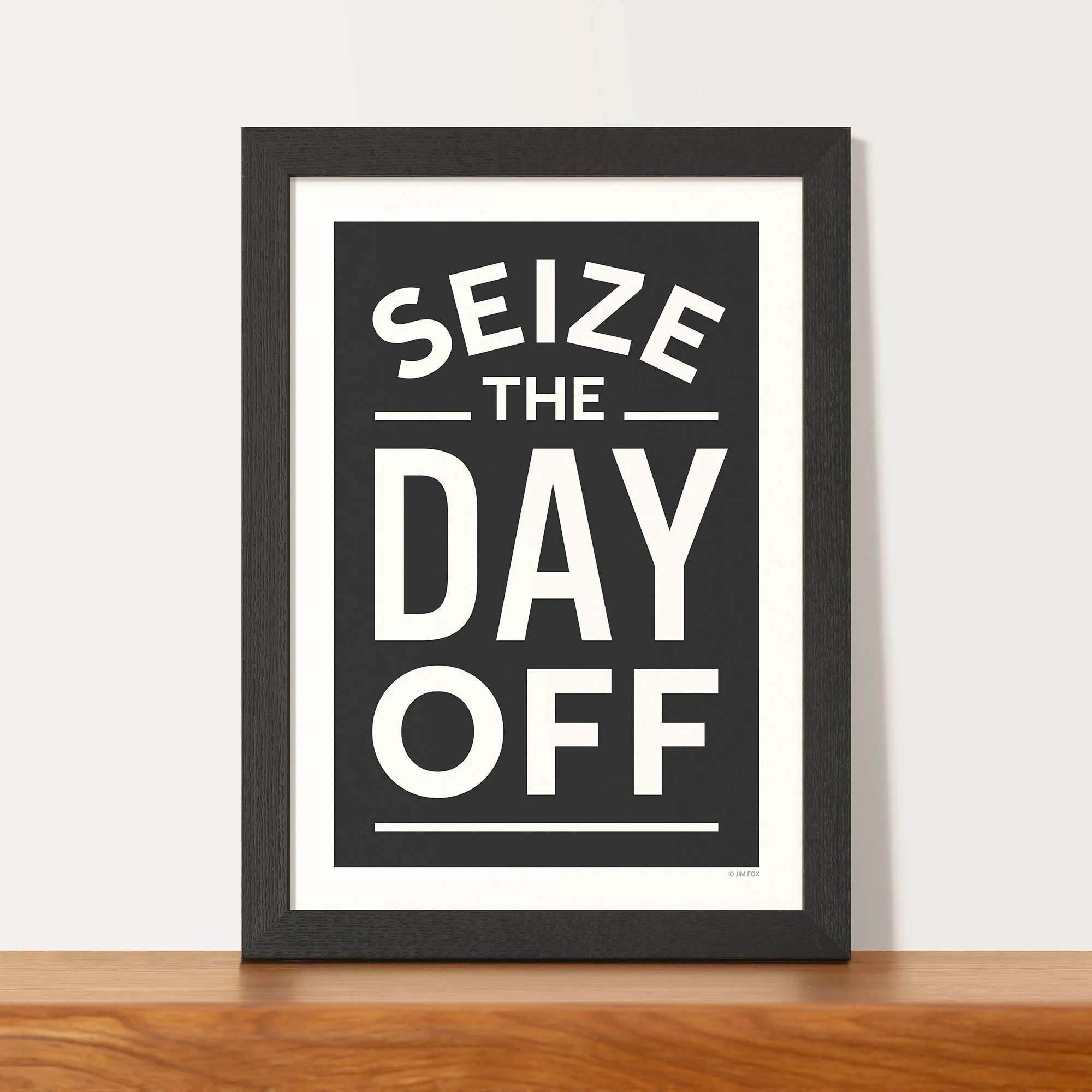 009e_sieze_the_day_off_framed.jpg