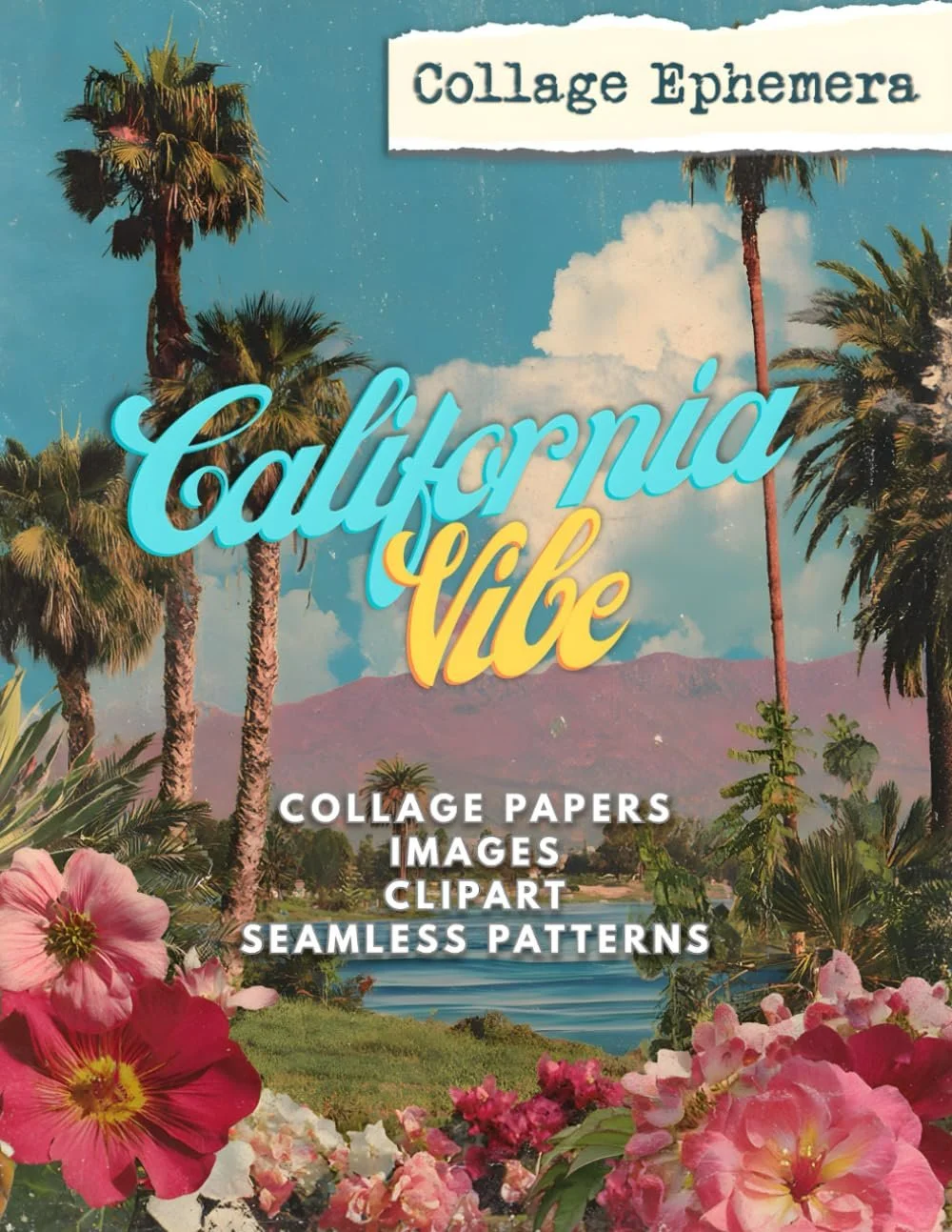 California Vibe: Collage Papers, Images, Clipart & Seamless Patterns