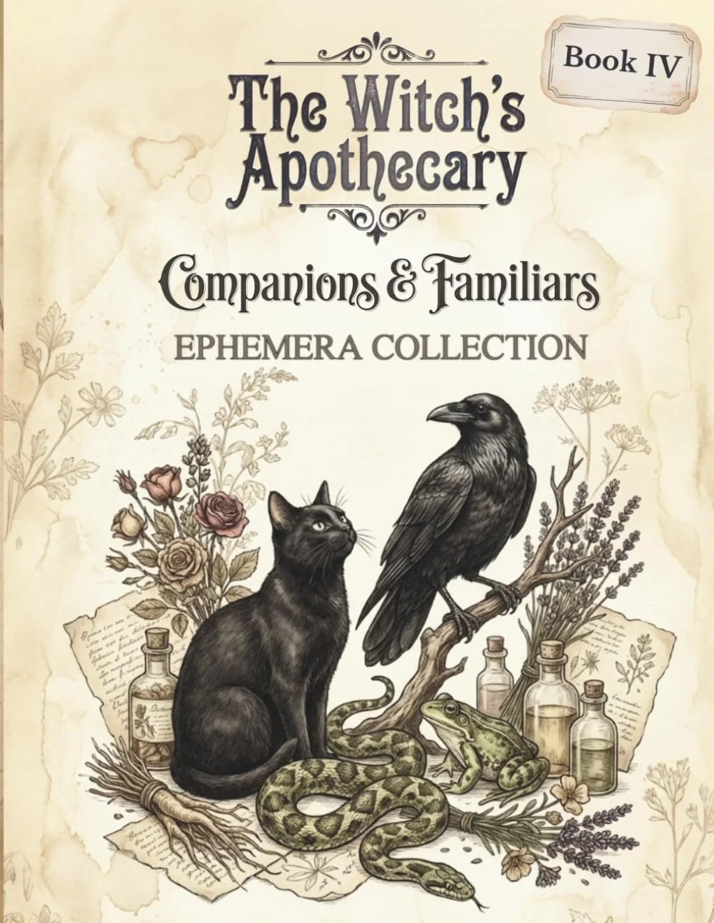 The Witch’s Apothecary: Companions &amp; Familiars – Ephemera Collection for Junk Journals, Scrapbooking, Collage &amp; Paper Crafts (Book IV)