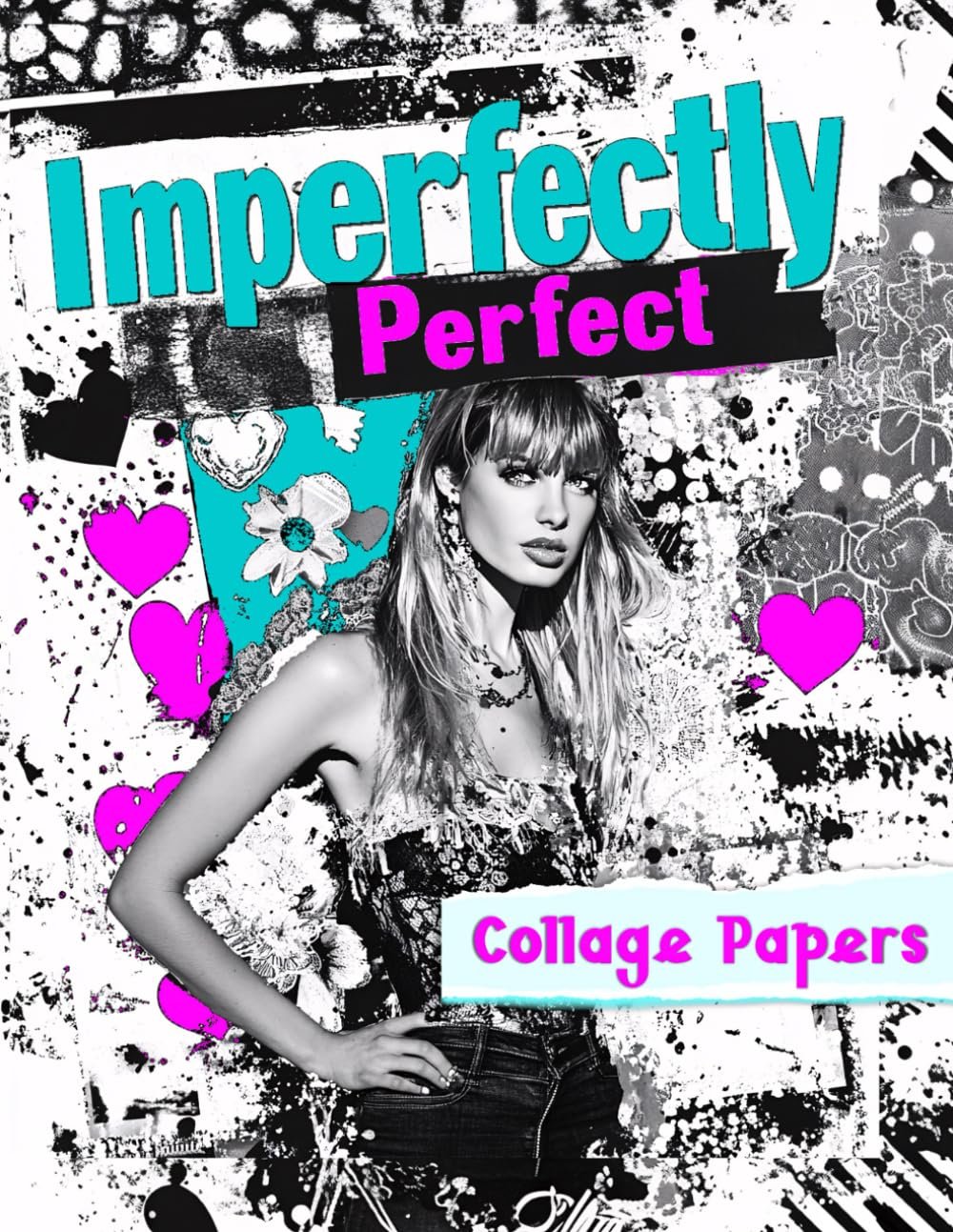 Imperfectly Perfect: Collage Papers for Mixed Media Art, Junk Journals & Scrapbooking