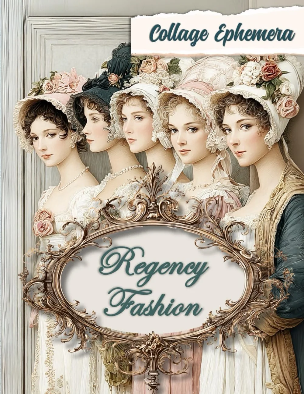 Regency Fashion: Collage Ephemera for Junk Journals, Scrapbooking, Card Making & Papercrafts