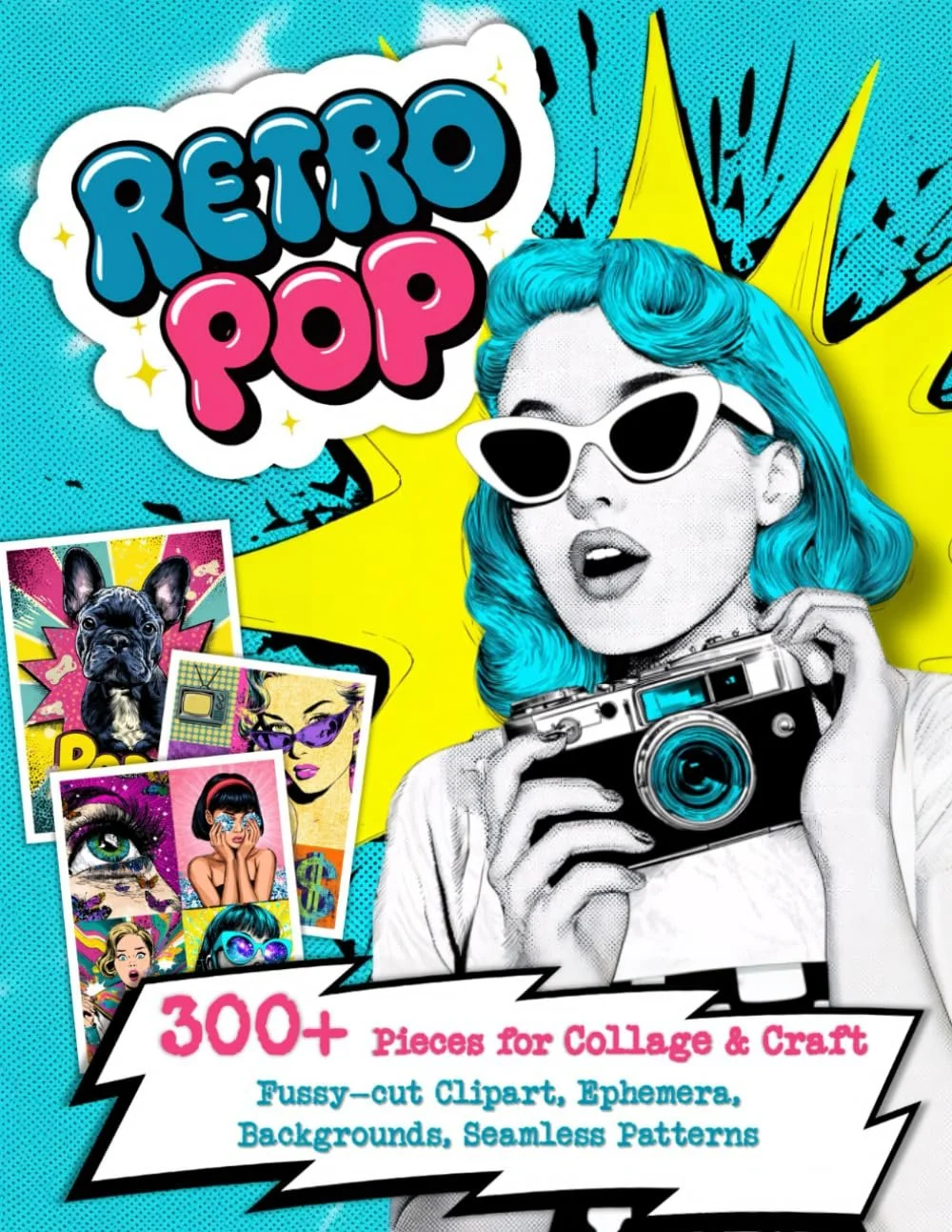 Retro Pop: 300+ Pieces for Collage &amp; Craft | Fussy-cut Clipart, Ephemera, Backgrounds, Seamless Patterns