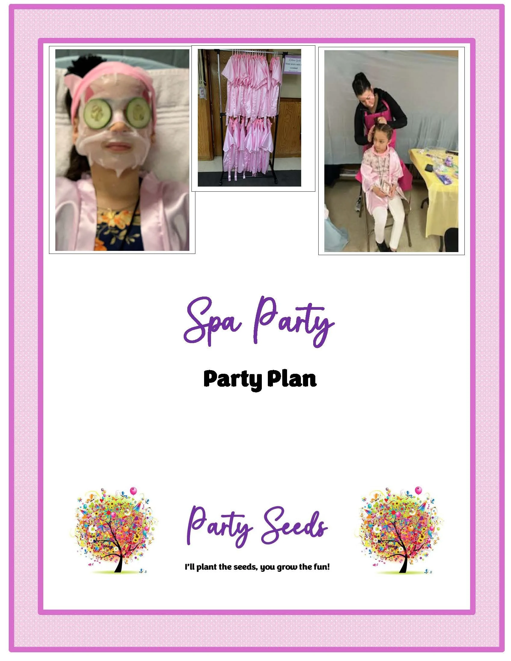 A illustrated party plan for a spa party with three photos: a girl with cucumber slices on her eyes and a facial mask, a display of pink robes, and a woman giving a young girl a facial treatment. The plan has a purple themed design with colorful trees and the text 'Spa Party, Party Plan, Party Seeds, I'll plant the seeds, you grow the fun!'