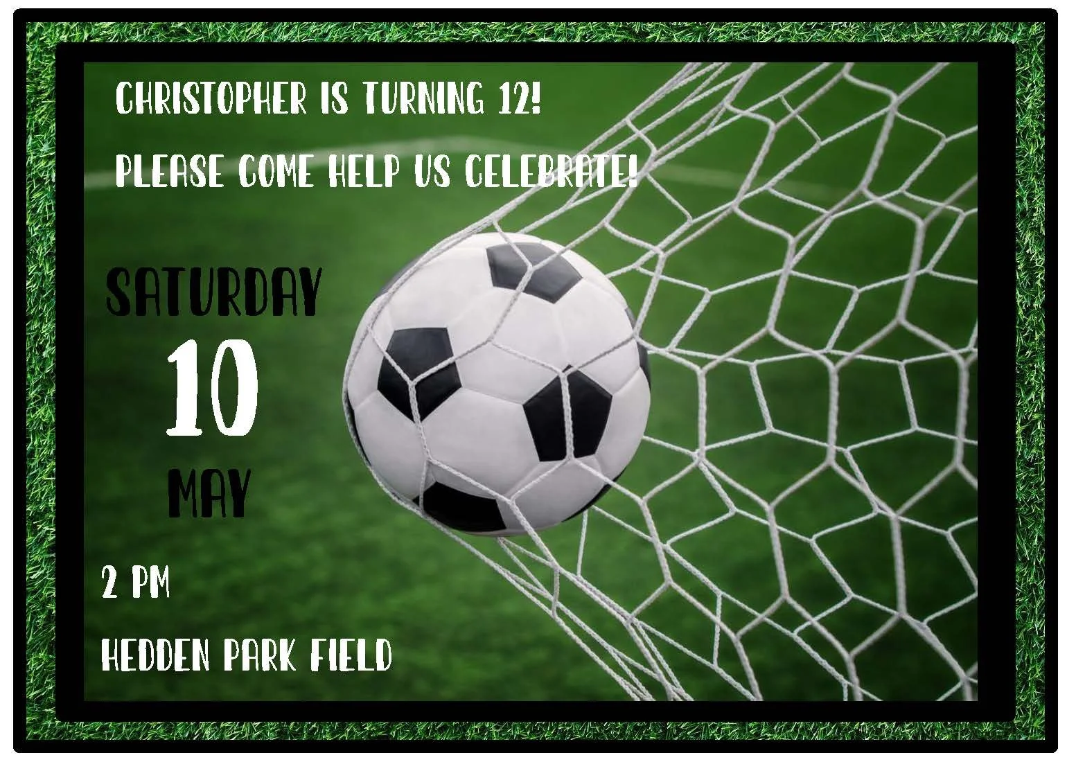 Invitation invitation for Christopher's 12th birthday party with a soccer theme. Green grass background, soccer ball in a goal net, black border with a green glittery outer border. Details: Saturday, 10 May at 2 pm, Hedden Park Field.