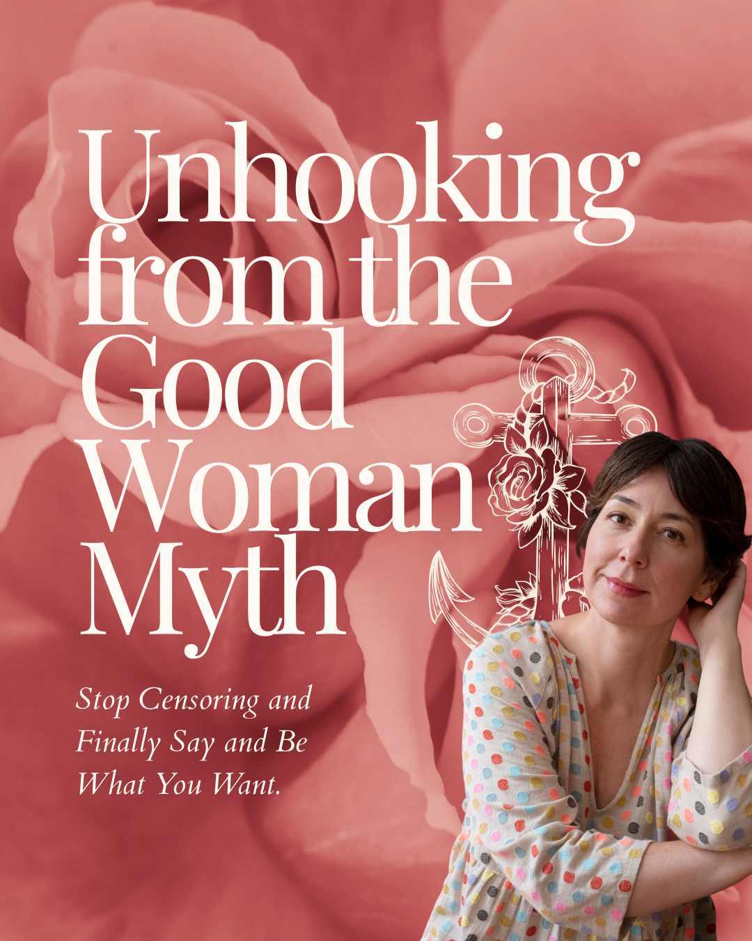 Unhooking from the Good Woman Myth