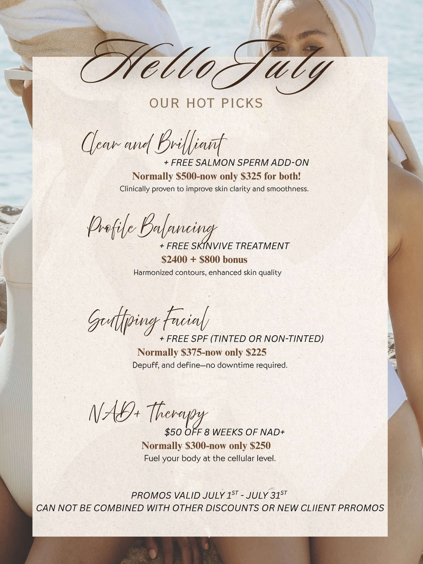PSA: You deserve to look like you summer in Saint-Tropez&mdash;even if you&rsquo;re just brunching in Austin. 🌴

This July, we&rsquo;re leveling up your skin, your energy, and your confidence. From resurfacing and hydration to facial sculpting and i