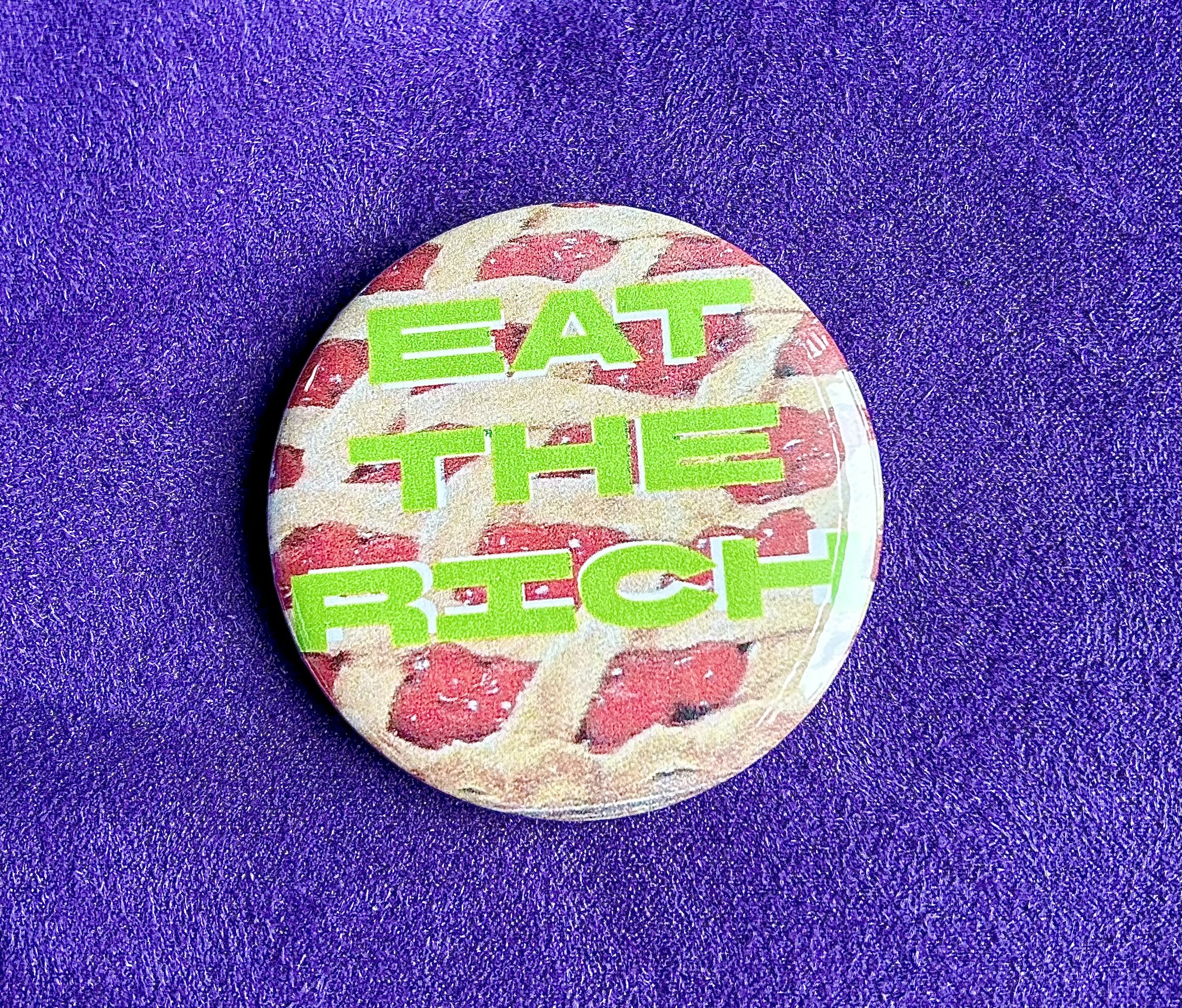 “Eat The Rich” Pin