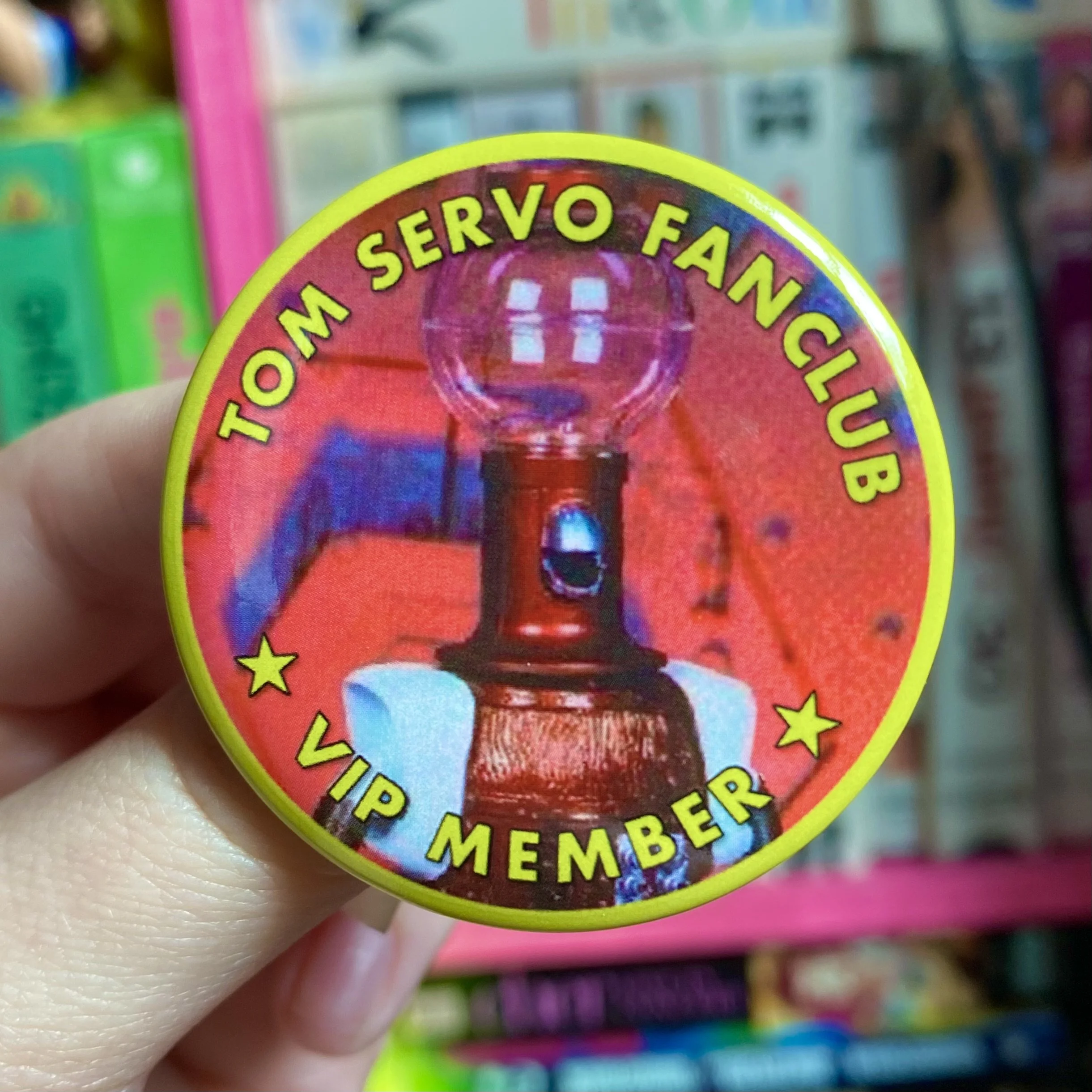 Tom Servo Fan Club Pin
