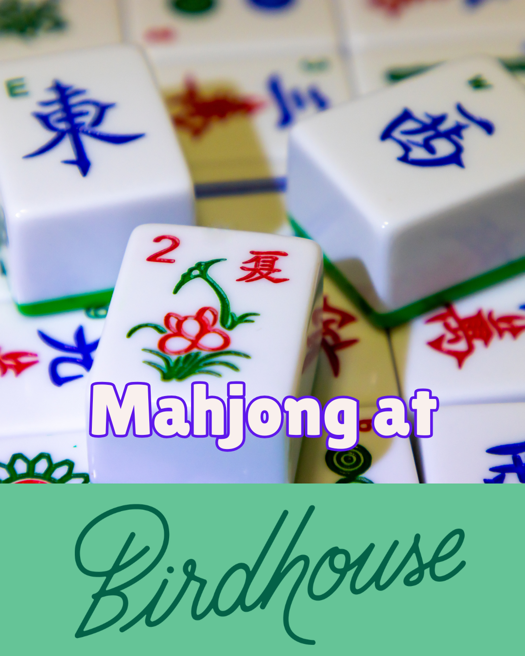 Mahjong at Birdhouse by Nine Elmwood