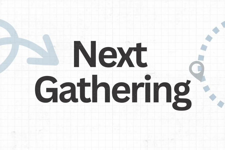 Next Gathering