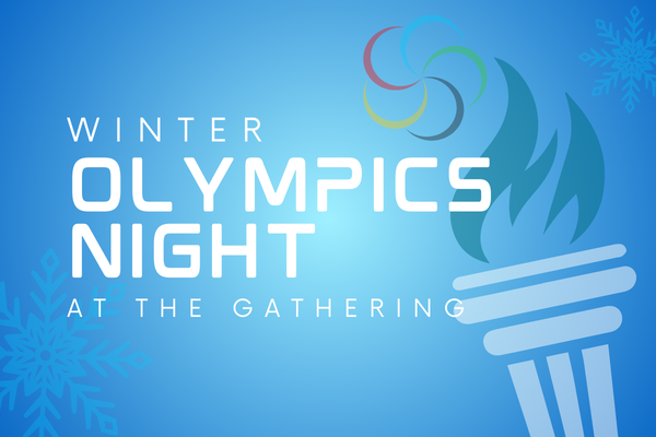 Winter Olympic Night at The Gathering