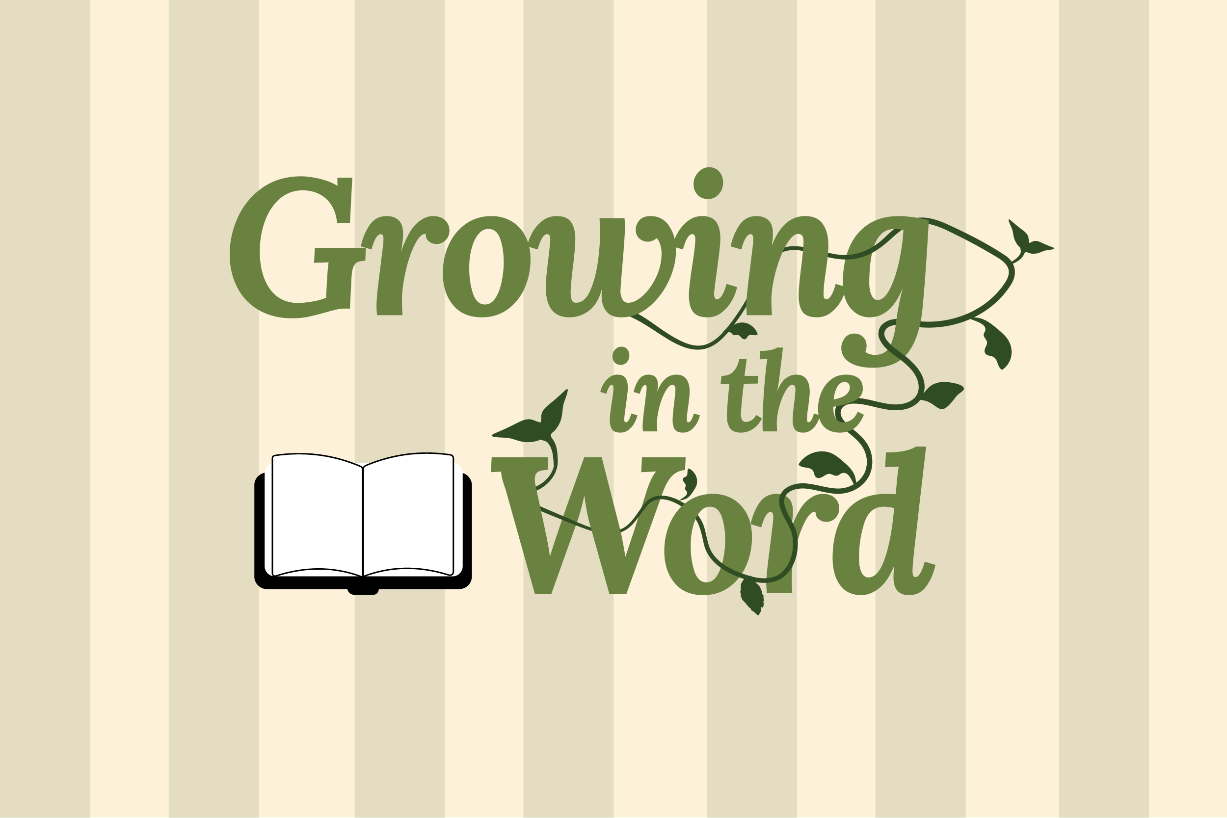 Growing in the Word: 2 Week Class