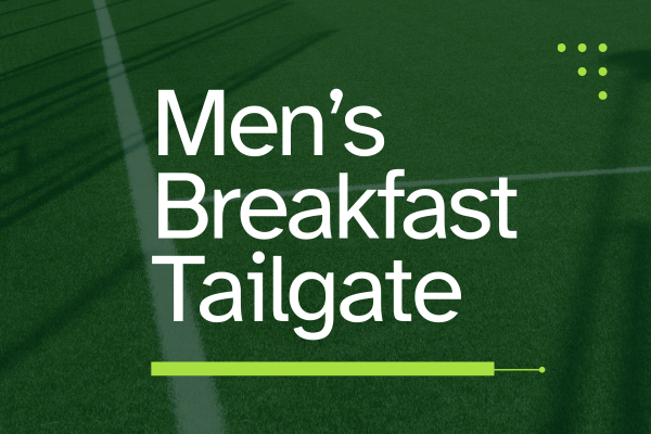 Men's Breakfast Tailgate