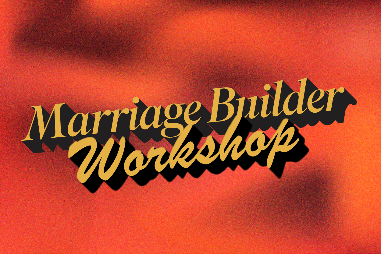 Marriage Builder Workshop
