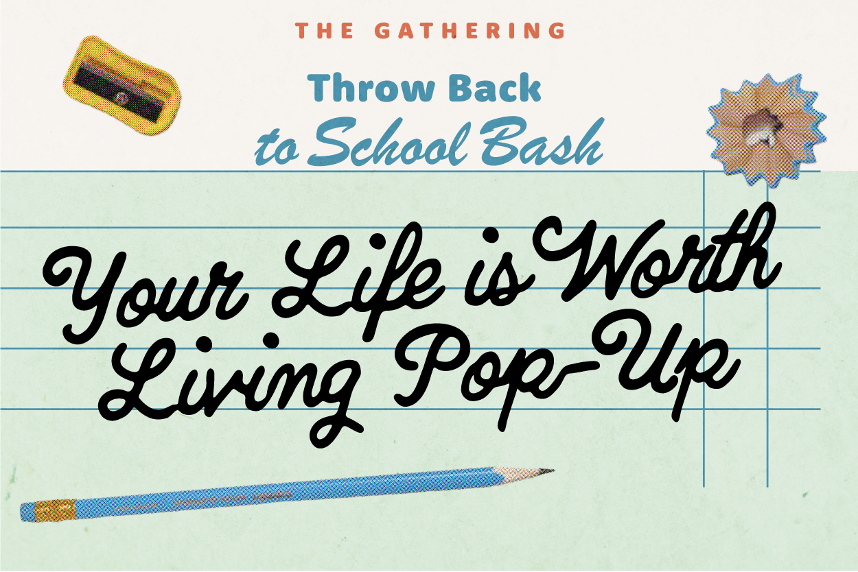 Your Life is Worth Living Pop-Up