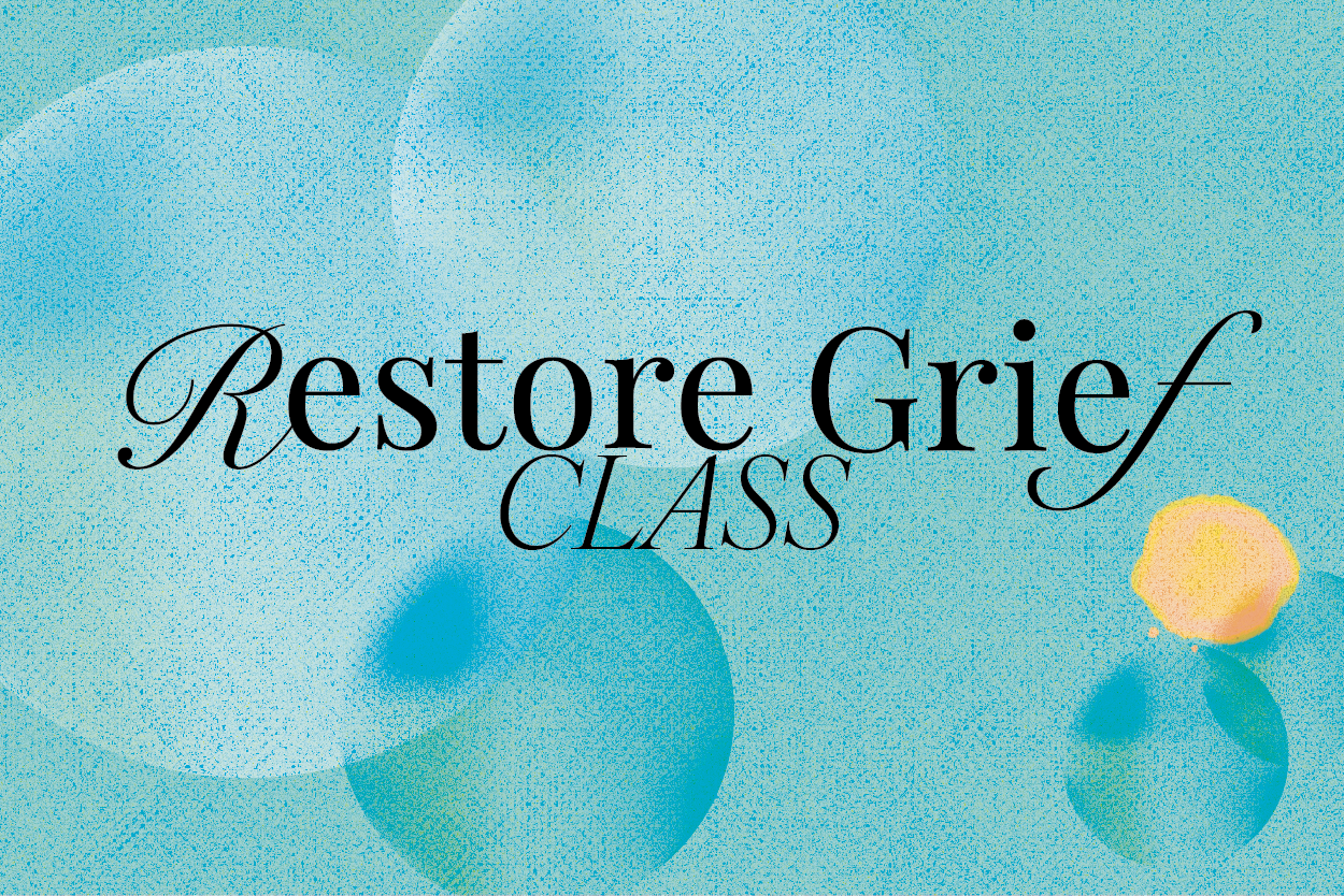 Restore Grief Class
