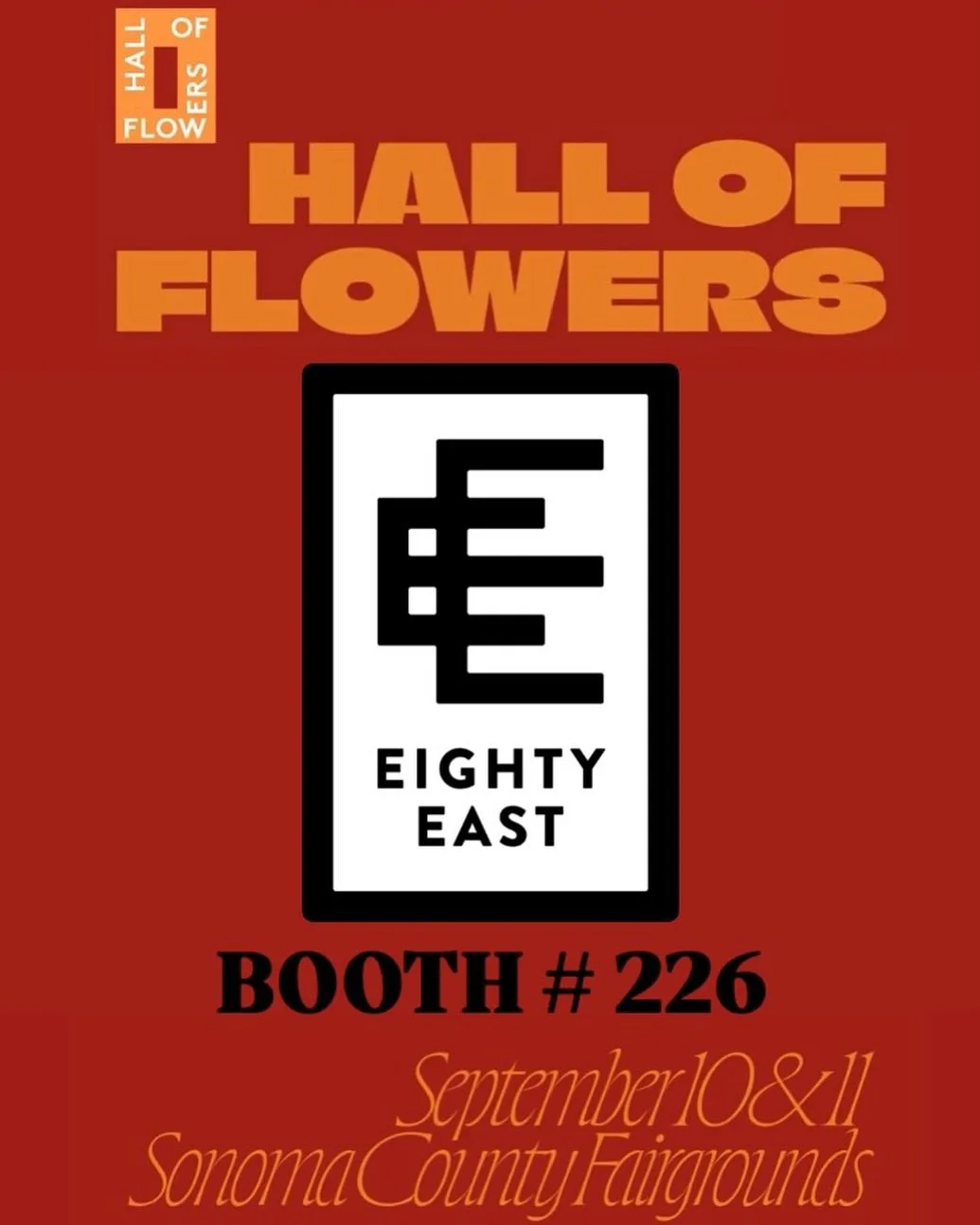 TODAY &amp; TOMORROW | EIGHTY EAST X HALL OF FLOWERS IN SANTA ROSA 📍SONOMA COUNTY FAIR GROUNDS | GO CHECK US OUT AT BOOTH #226 💨💨