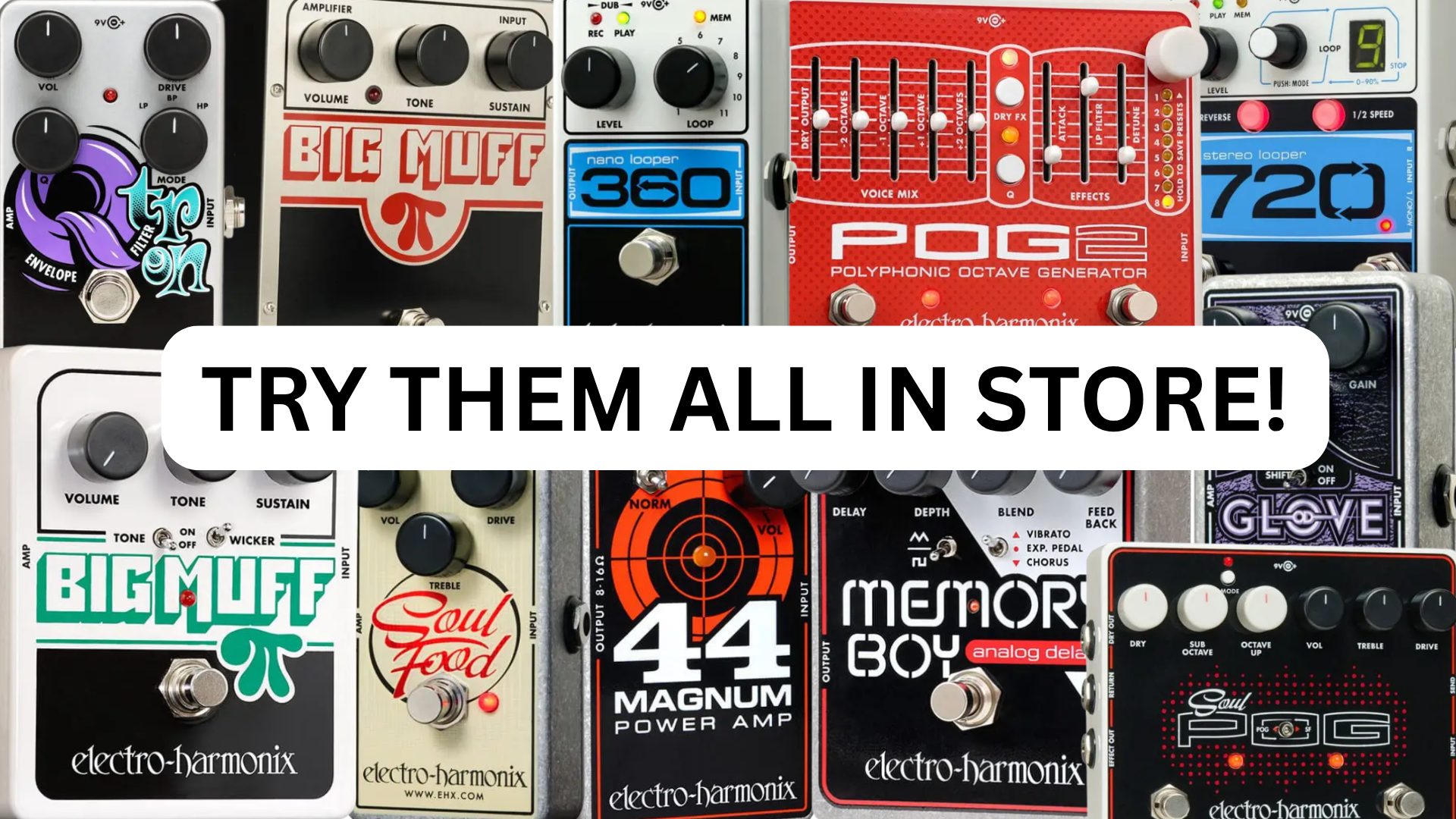 Collection of colorful guitar effect pedals and audio equipment on a pedalboard with a white banner overlay reading 'TRY THEM ALL IN STORE!'