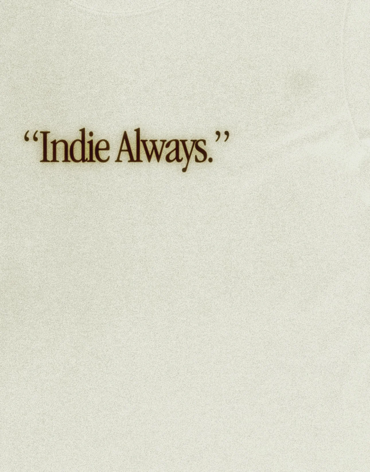 INDIE ALWAYS: A LETTER FROM THE EDITOR