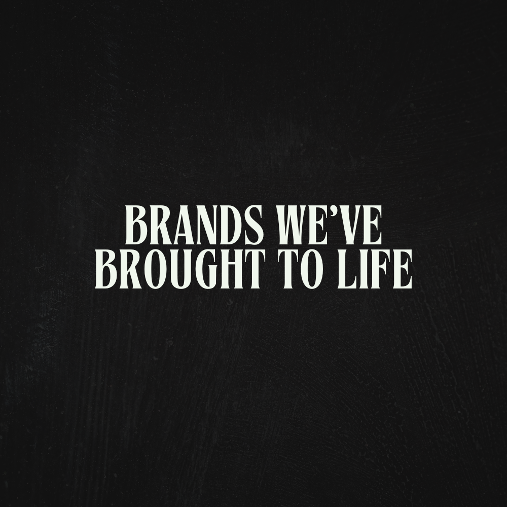 Brands We've Brought to Life