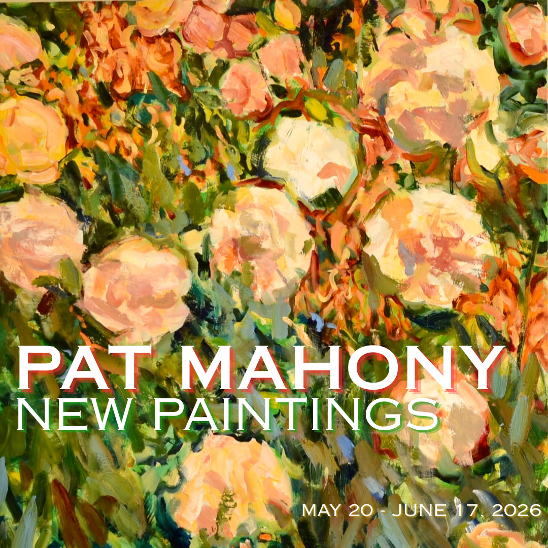 Pat Mahony Exhibition (May 20 - June 21, 2026) Opening Reception: May 30, 2026