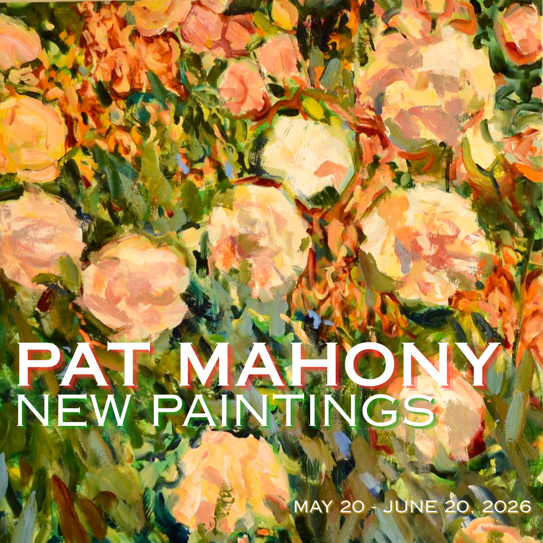 Pat Mahony Exhibition (May 20 - June 20, 2026) Opening Reception: May 30, 2026