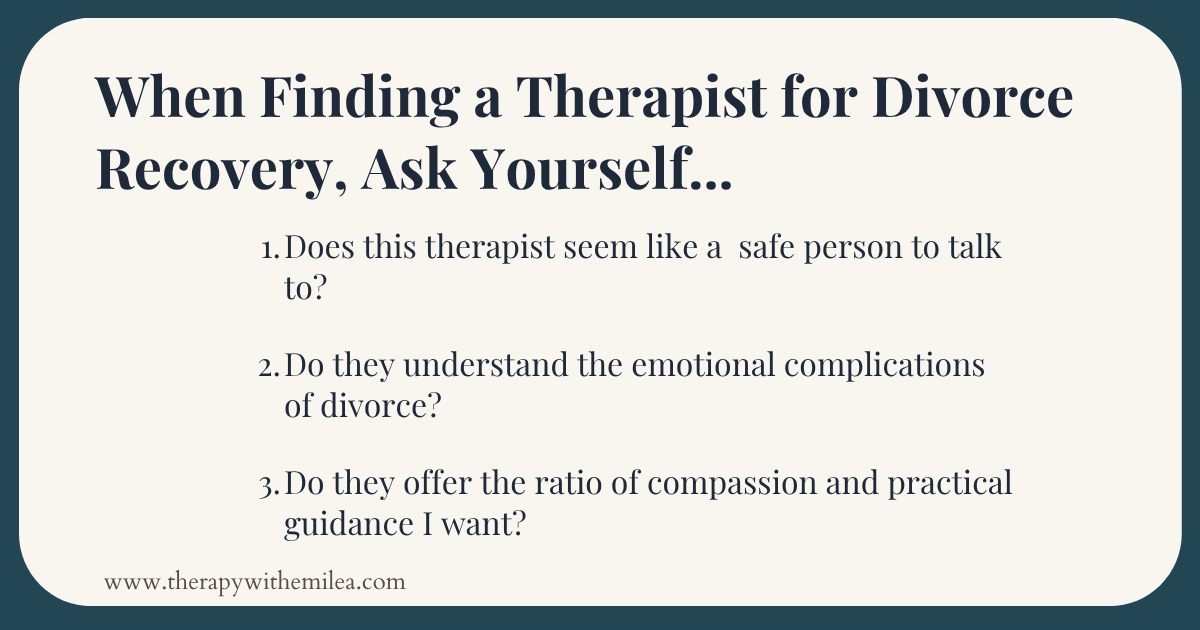 An infographic with the title "When Finding a Therapist for Divorce Recovery, Ask Yourself..." and a series of three common questions to ask as you're looking through a list of potential therapists for divorce recovery in SC.