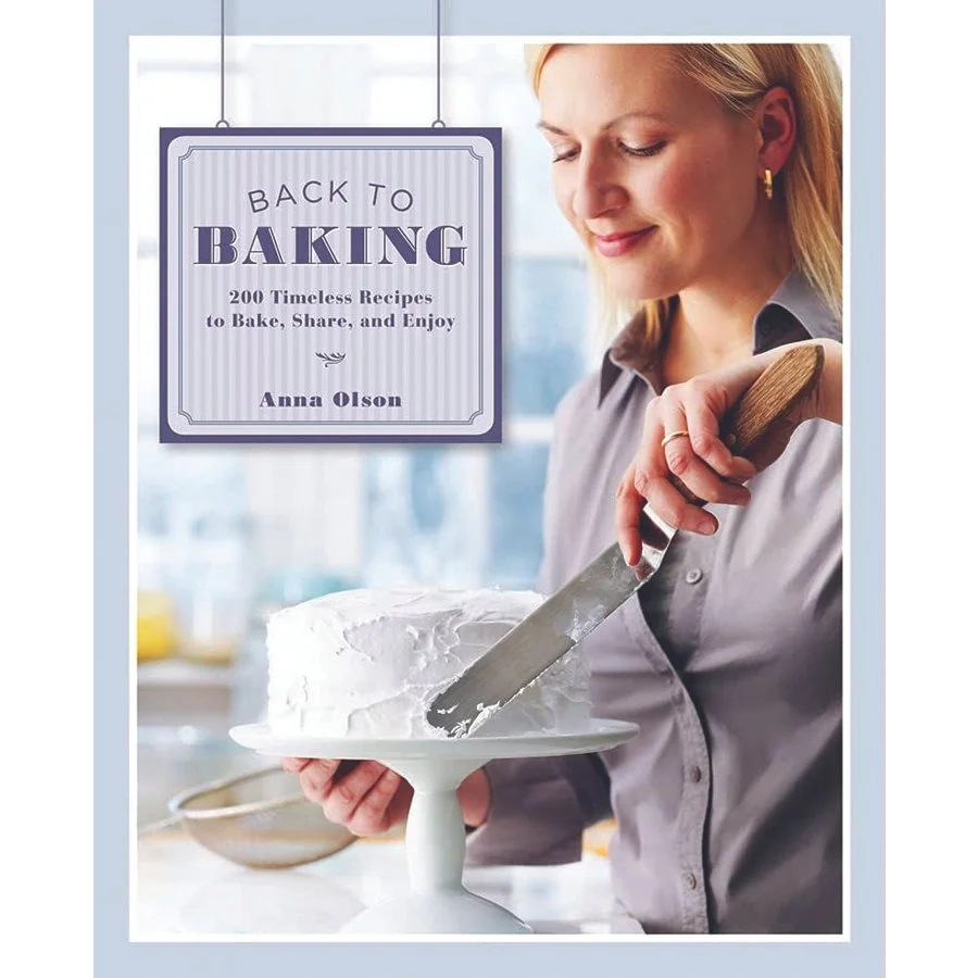 Back to Baking by Anna Olson (Whitecap Books, 2011)