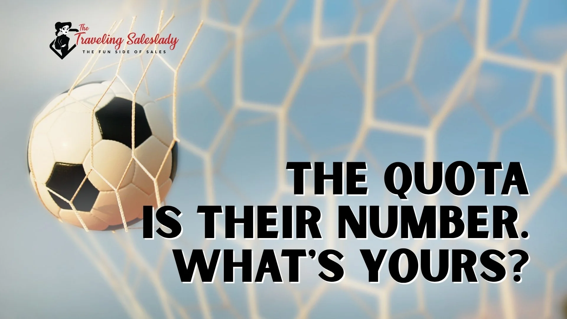 Quota is what someone else wants. Goals are yours.