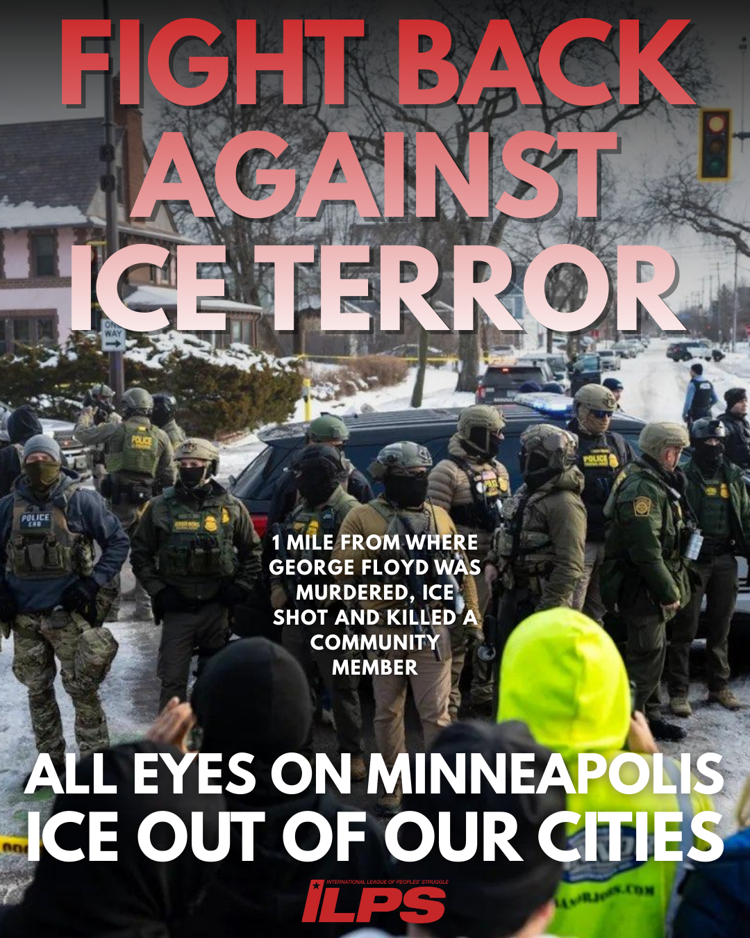 ALL EYES ON MINNESOTA! FIGHT BACK AGAINST ICE TERROR! ICE OUT OF OUR COMMUNITIES!