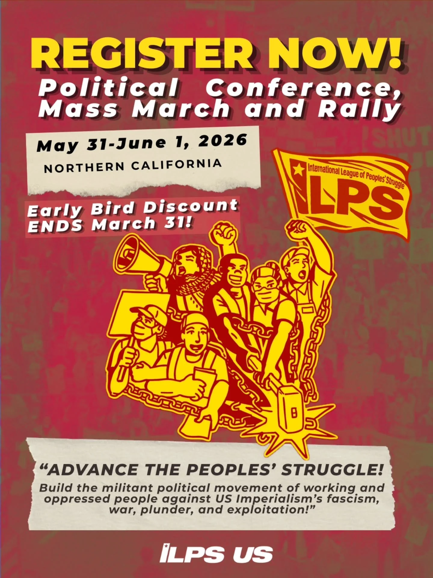 Register now thru March 31 for early bird discount! 

*Join our online info session! Sat April 11th 12-1:30pm PT / 3-4:30pm ET! (Corrected) *

ILPS-US invites all people and allies to our Advance the Peoples&rsquo; Struggle Political Conference and M