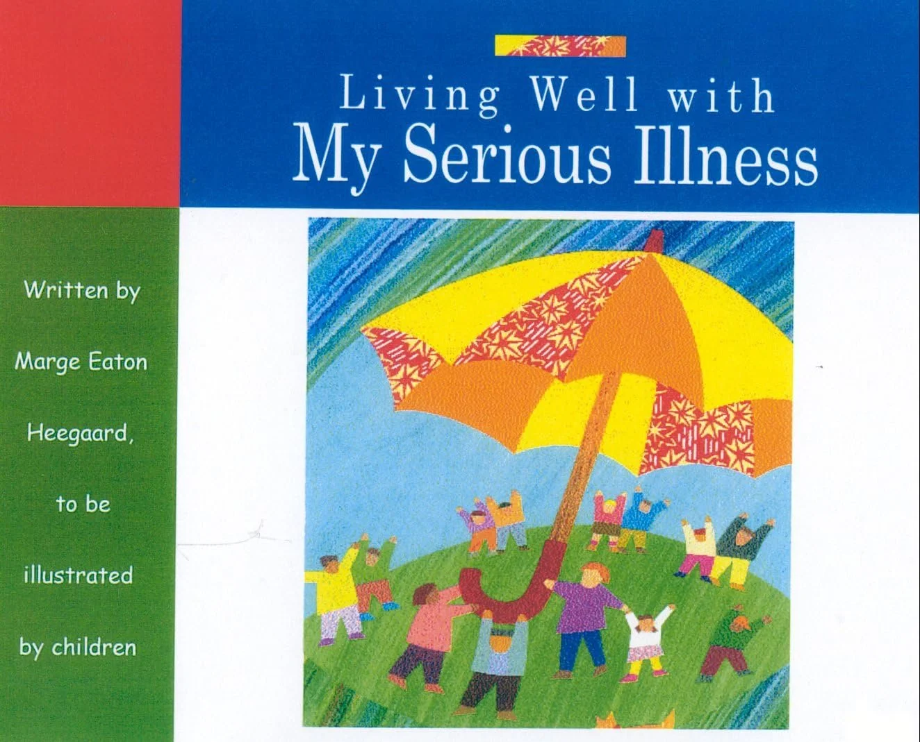 Living Well With My Serious Illness