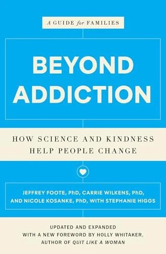 Beyond Addiction: How Science and Kindness Help People Change