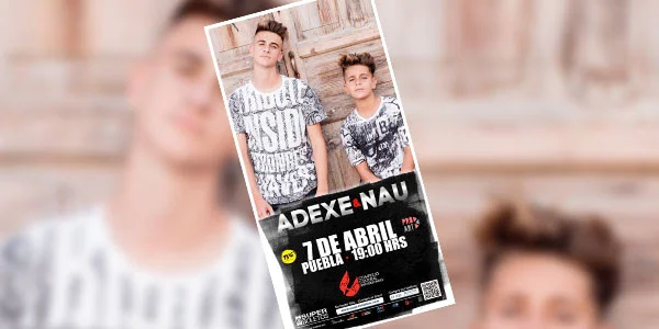 Adexe & Nau enloquecerán Puebla el 7 de abril