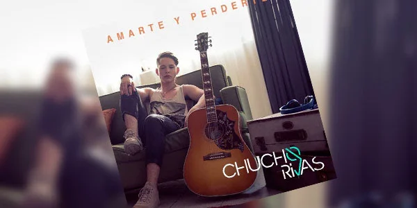 El lanzamiento juvenil del 2018, Chucho Rivas, presenta su single debut: “Amarte y perderte”